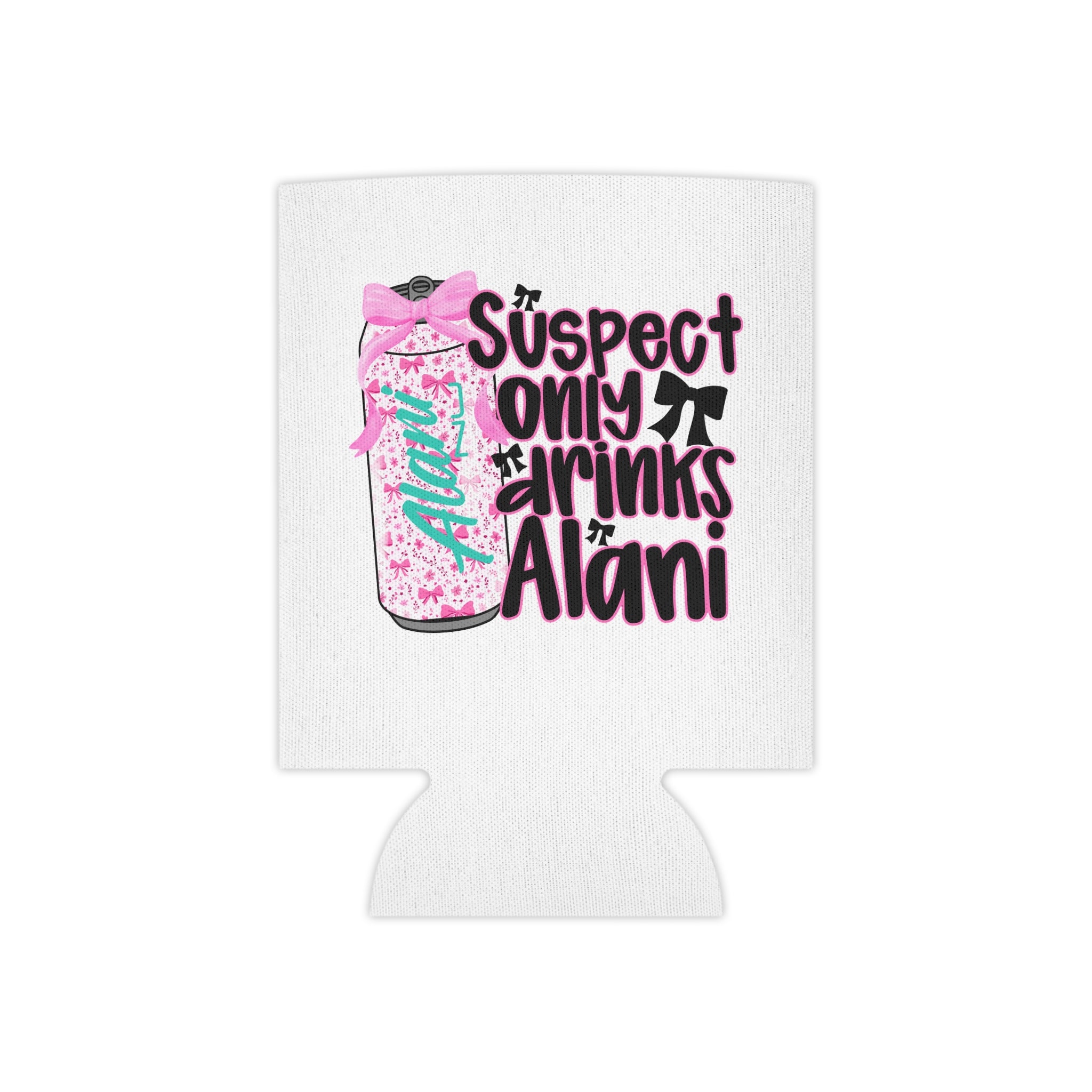 Can Cooler — "Love Alani's This Is For You" Insulated Beverage Holder