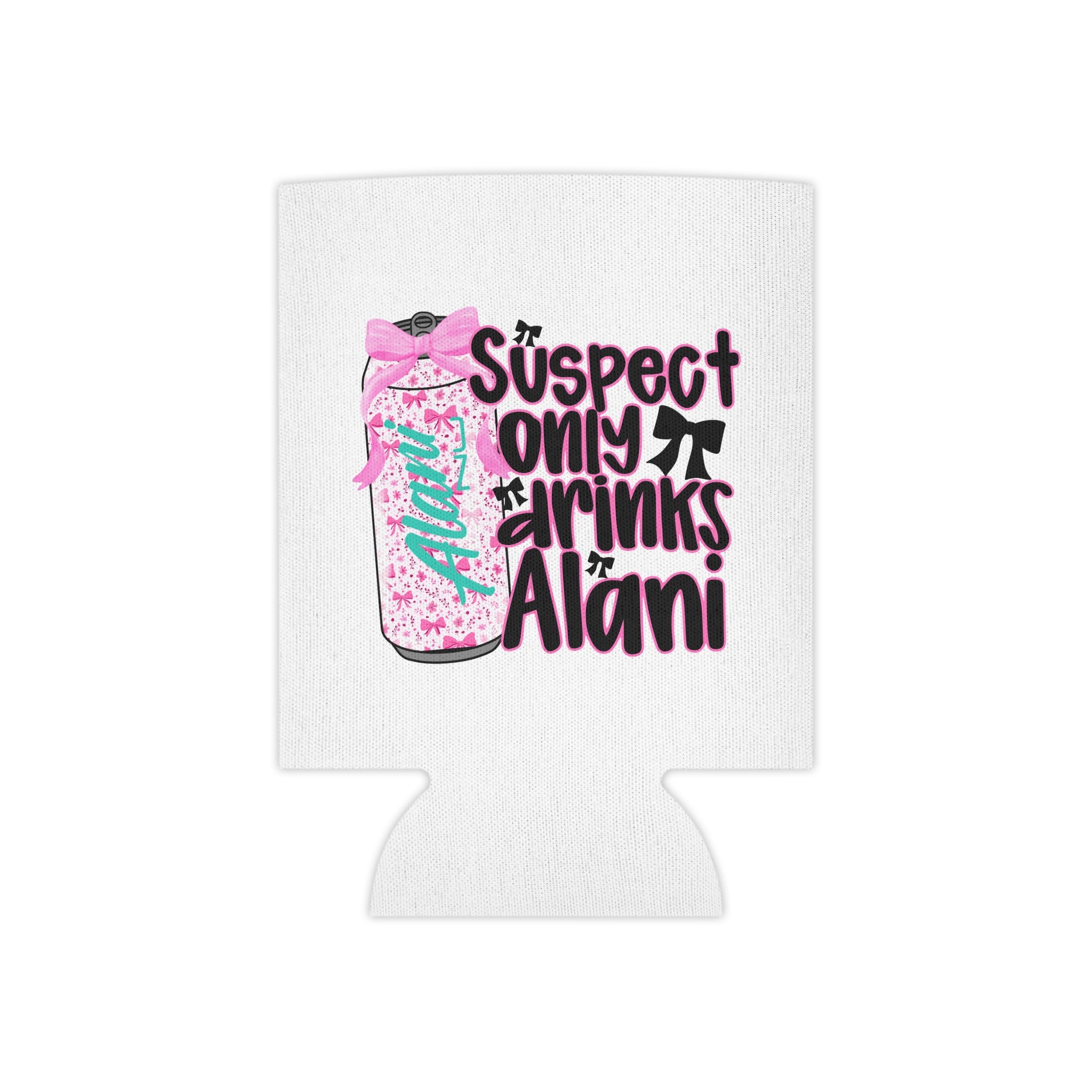 Can Cooler — "Love Alani's This Is For You" Insulated Beverage Holder