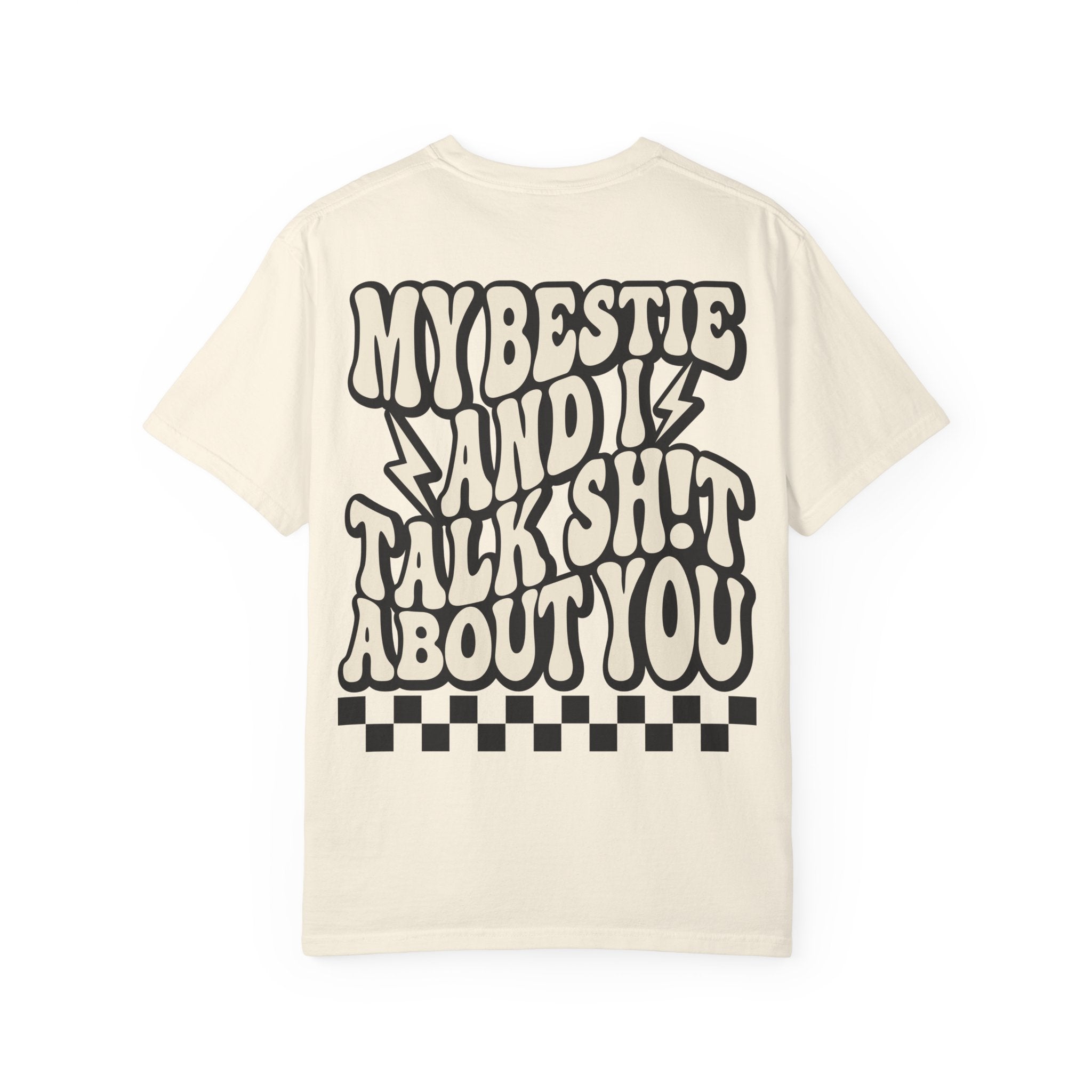 “My Bestie and I Talk Shit About You”